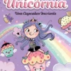 Unicórnia 4 - Uns Cupcakes Incríveis