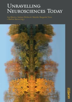 Unravelling Neurosciences Today - Livro em Homenagem ao Professor Doutor Alexandre Castro Caldas
