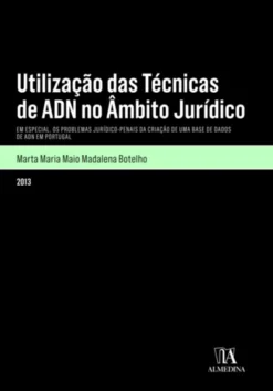 Utilização das Técnicas de ADN no Âmbito Jurídico