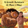 Vaiana 2 - A Grande Aventura de Moni e Maui
