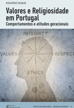 Valores e Religiosidade em Portugal - Comportamentos e atitudes geracionais