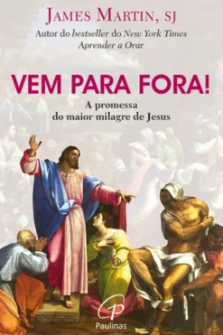Vem para Fora! - A Promessa do Maior Milagre de Jesus