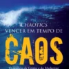 Vencer em Tempo de Caos