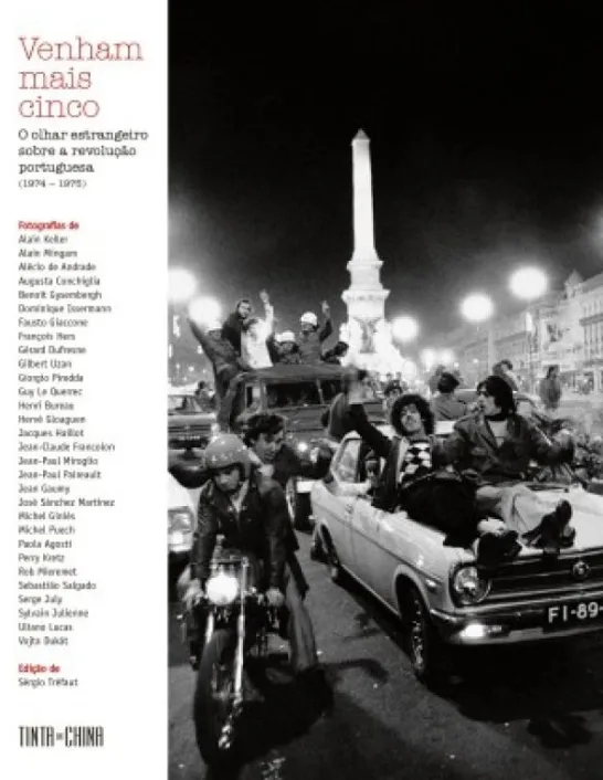 Venham Mais Cinco - O Olhar Estrangeiro sobre a Revolução Portuguesa (1974-1976)
