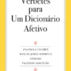 Verbetes para Um Dicionário Afetivo