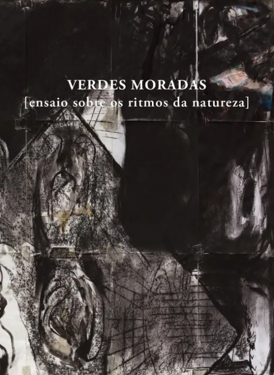 Verdes Moradas - Ensaio sobre os Ritmos da Natureza