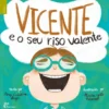 Vicente e o Seu Riso Valente