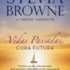 Vidas Passadas, Cura Futura