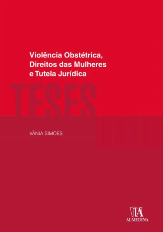 Violência Obstétrica, Direitos das Mulheres e Tutela Jurídica