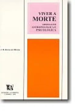 Viver a Morte (Abordagem Antropológica)