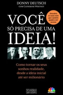 Você Só Precisa de uma Ideia
