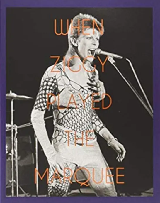 When Ziggy Played the Marquee: David Bowie's Last Performance as Ziggy Stardust