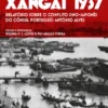 Xangai 1937 - Relatório sobre o Conflito Sino-Japonês do Cônsul Português António Alves