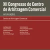 XII Congresso do Centro de Arbitragem Comercial